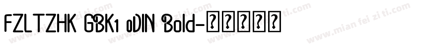 FZLTZHK GBK1 0DIN Bold字体转换